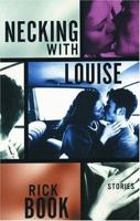 Necking with Louise 0606224734 Book Cover