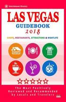Las Vegas Guidebook 2018: Shops, Restaurants, Entertainment and Nightlife in Las Vegas (City Guidebook 2018) 1986279901 Book Cover