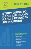 Study Guide to Rabbit Run and Rabbit Redux by John Updike (Bright Notes) 1645422860 Book Cover