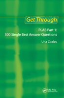 Get Through PLAB Part 1: 500 Single Best Answer Questions 1138372870 Book Cover