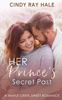 Her Prince's Secret Past: A Small Town Celebrity Sweet Romance B09KN4FMFS Book Cover