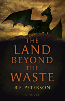 The Land Beyond the Waste: A Novel 1803416459 Book Cover