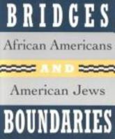 Bridges and Boundaries: African Americans and American Jews 0807612804 Book Cover