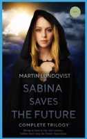 Sabina Saves the Future: Full Trilogy 0648724549 Book Cover