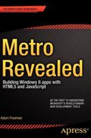 Metro Revealed: Building Windows 8 apps with HTML5 and JavaScript 1430244887 Book Cover