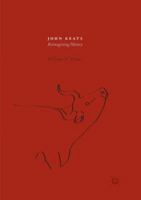 John Keats: Reimagining History 3319470833 Book Cover