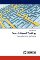 Search-Based Testing: Automating White-Box Testing 3844389490 Book Cover