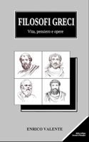 Filosofi Greci: Vita, pensiero e opere B0BTBY5STP Book Cover