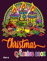 Christmas Coloring Book: A Cute Coloring Book with 50 Christmas Coloring Pages Fun, Easy, and Relaxing Designs for Kids. Christmas Coloring Book For children's vol 4 167284021X Book Cover