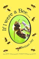If I Were A Bee... B084DG223K Book Cover