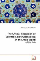 The Critical Reception of Edward Said's Orientalism in the Arab World 3639330242 Book Cover
