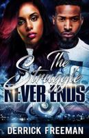 The Struggle Never Ends 1724409182 Book Cover