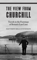 The View from Churchill 1739265793 Book Cover