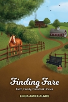 Finding Fare : Faith, Family, Friends & Horses 1733788476 Book Cover