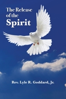The Release of the Spirit 1950719642 Book Cover