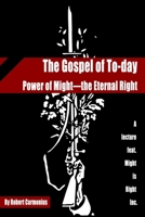 The Gospel of To-day: Power of Might-the Eternal Right 9198777602 Book Cover