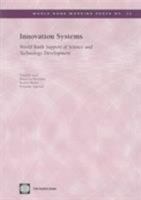 Innovation Systems: World Bank Support of Science and Technology Development (World Bank Working Papers) 0821358375 Book Cover
