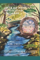 Over the Wind- Messages of Creation: Book Two B08NMBKSNF Book Cover