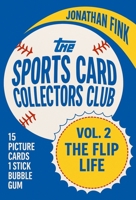 The Sports Card Collectors Club: Vol. 2 - The Flip Life B0GX558242 Book Cover