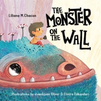 The Monster On The Wall 0578310724 Book Cover