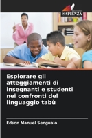Esplorare gli atteggiamenti di insegnanti e studenti nei confronti del linguaggio tabù 6205894505 Book Cover