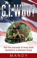 G. I. Who? 1458207854 Book Cover