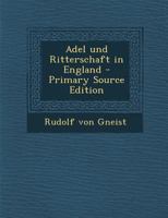 Adel Und Ritterschaft in England (Classic Reprint) 3735723195 Book Cover