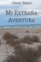 Mi extraña aventura: en una Residencia de Mayores B09MYXSK7Q Book Cover