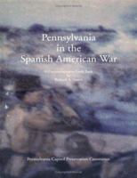 Pennsylvania in the Spanish-American War: A Commemorative Look Back 0964304856 Book Cover