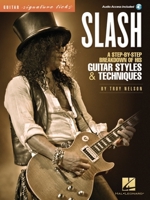 Slash - Signature Licks: A Step-By-Step Breakdown of His Guitar Styles & Techniques (Guitar Signature Licks) 1458407667 Book Cover