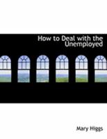 How to Deal with the Unemployed 0554957639 Book Cover