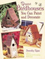 Quaint Birdhouses You Can Paint and Decorate 0891349863 Book Cover