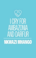I Cry for Ambazonia and Darfur 9956554936 Book Cover