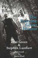 The Psychic Biker Meets the Extreme Ghost Hunter 1906958203 Book Cover