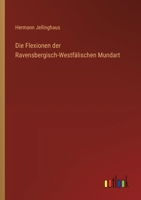 Die Flexionen der Ravensbergisch-Westfälischen Mundart (German Edition) 3386412807 Book Cover