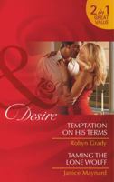 Temptation on His Terms / Taming the Lone Wolf 0263904806 Book Cover
