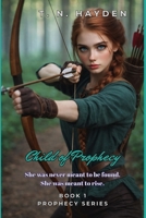 Child of Prophecy 1506170390 Book Cover