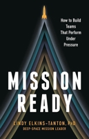 Mission Ready: How to Build Teams That Perform Under Pressure 154170603X Book Cover