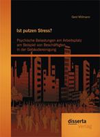 Ist Putzen Stress? Psychische Belastungen Am Arbeitsplatz Am Beispiel Von Beschaftigten in Der Gebaudereinigung 3954255340 Book Cover