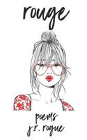 Rouge: Poems 1535296364 Book Cover