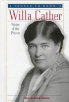 Willa Cather:  Writer of the Prairie (People to Know) 0894909800 Book Cover