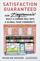 Satisfaction Guaranteed: How Zingerman's Built a Corner Deli into a Global Food Community 1982164611 Book Cover