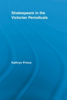 Shakespeare in the Victorian Periodicals 041580857X Book Cover