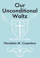 Our Unconditional Waltz 1737736268 Book Cover