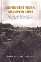 Contingent Work, Disrupted Lives: Labour and Community in the New Rural Economy (Studies in Comparative Political Economy and Public Policy) 0802084265 Book Cover