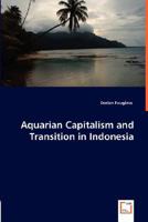 Aquarian Capitalism and Transition in Indonesia 3836486539 Book Cover