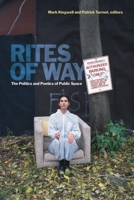 Rites of Way: The Politics and Poetics of Public Space (Canadian Commentaries) 1554581532 Book Cover