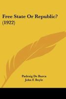 Free State Or Republic? (1922) 0548794642 Book Cover