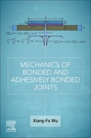 Mechanics of Bonded and Adhesively-Bonded Joints 0323951449 Book Cover