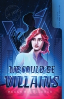 We Could be Villains 1778004423 Book Cover